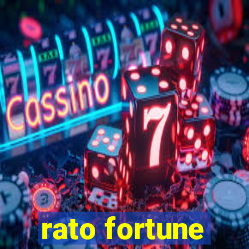 rato fortune